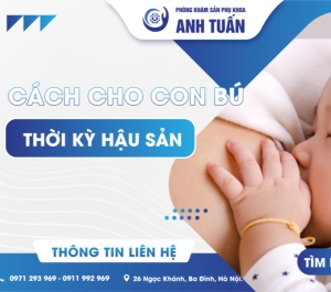 Cách cho con bú đúng cách trong thời kỳ hậu sản